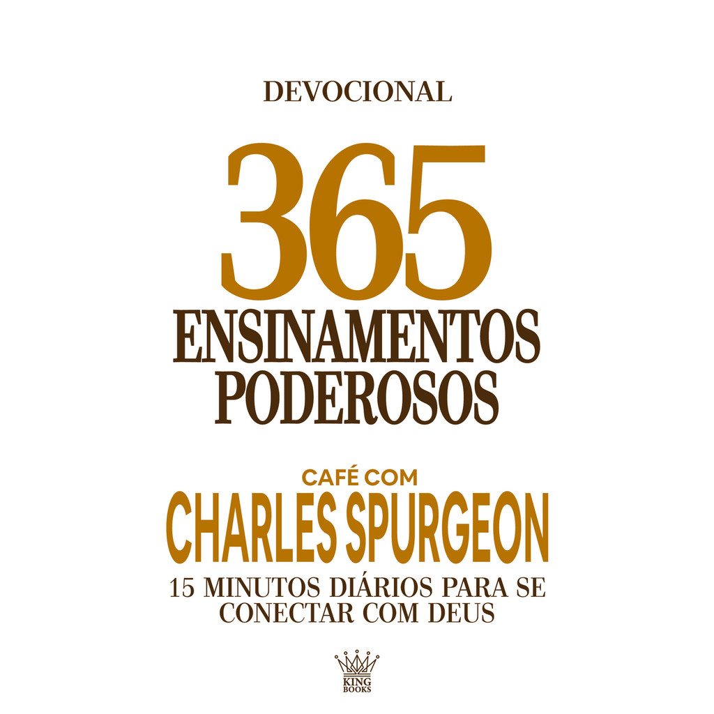 365 Ensinamentos Poderosos - Café com Charles Spurgeon
