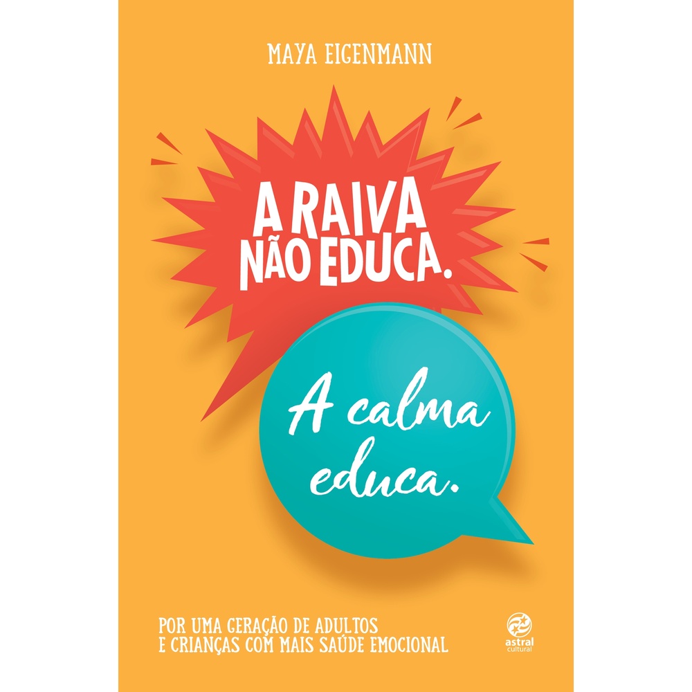 A raiva não educa. A calma educa.
