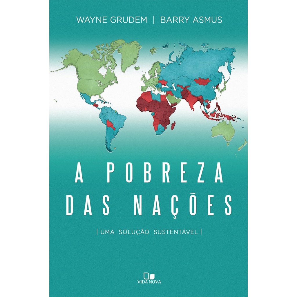 A Pobreza das Nações | Wayne Grudem
