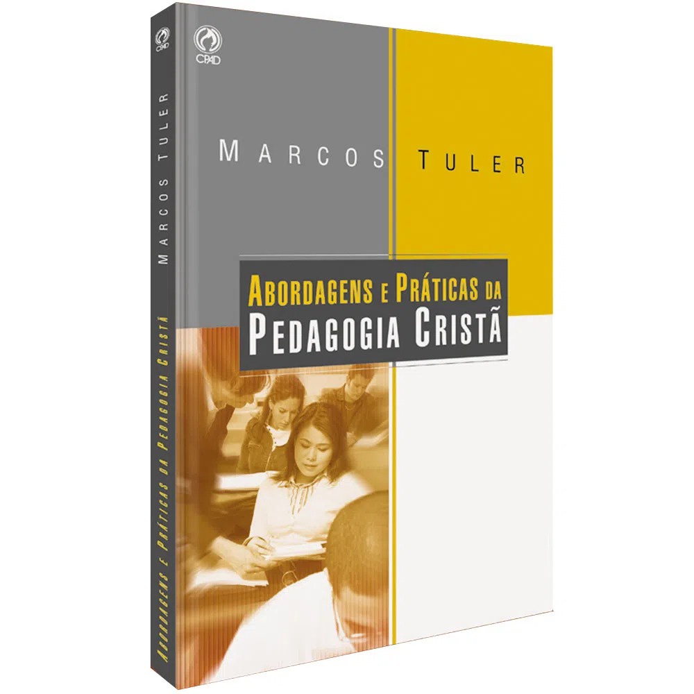 Abordagens e Práticas da Pedagogia Cristã | Marcos Tuler