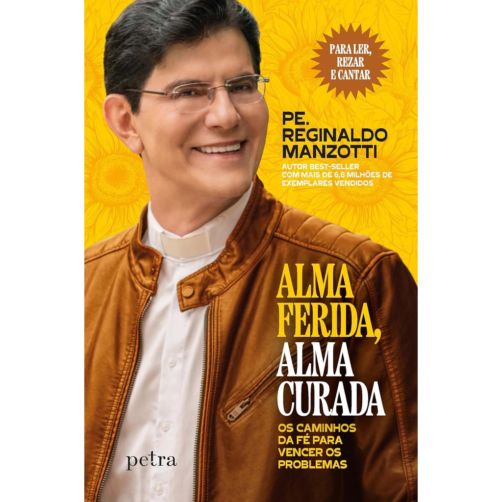 Alma Ferida, Alma curada: Os Caminhos da Fé para Vencer os Problemas | Pe. Reginaldo Manzotti