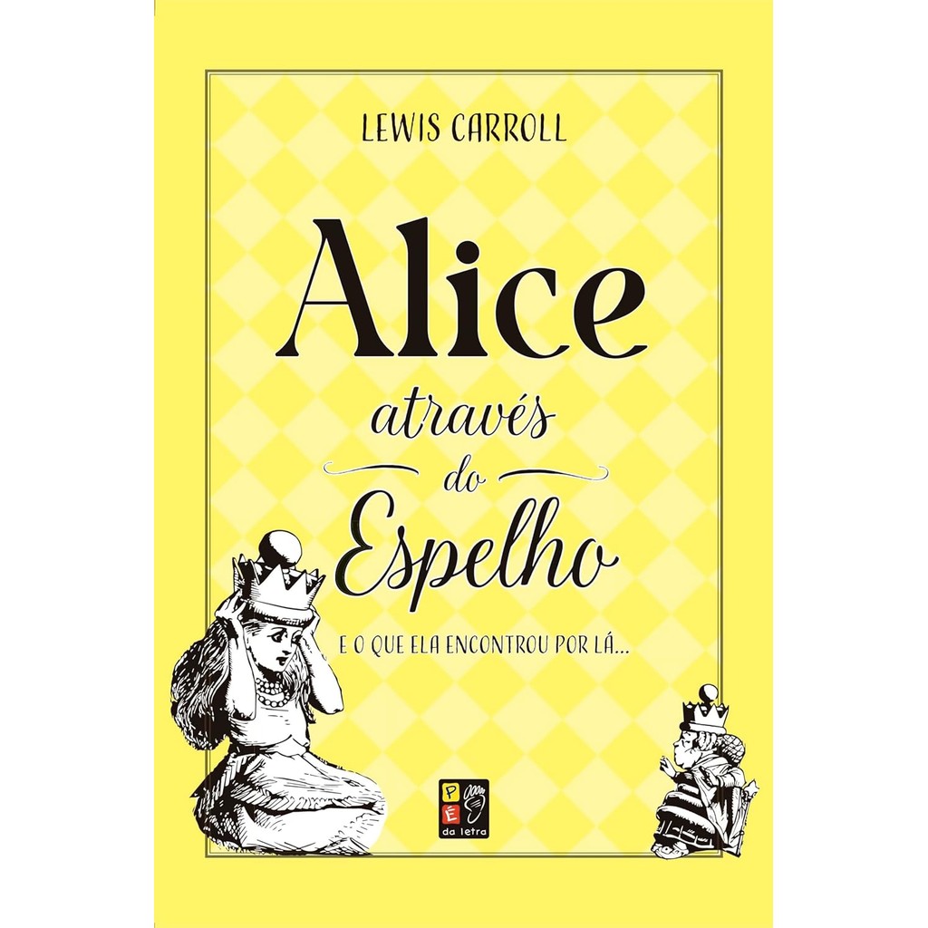 Alice Através do Espelho | Lewis Carroll