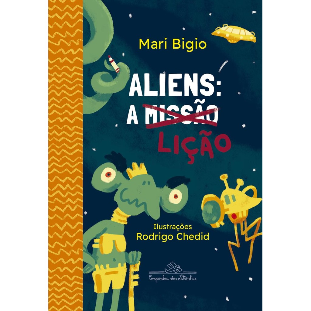 Aliens: a lição - Companhia das Letrinhas