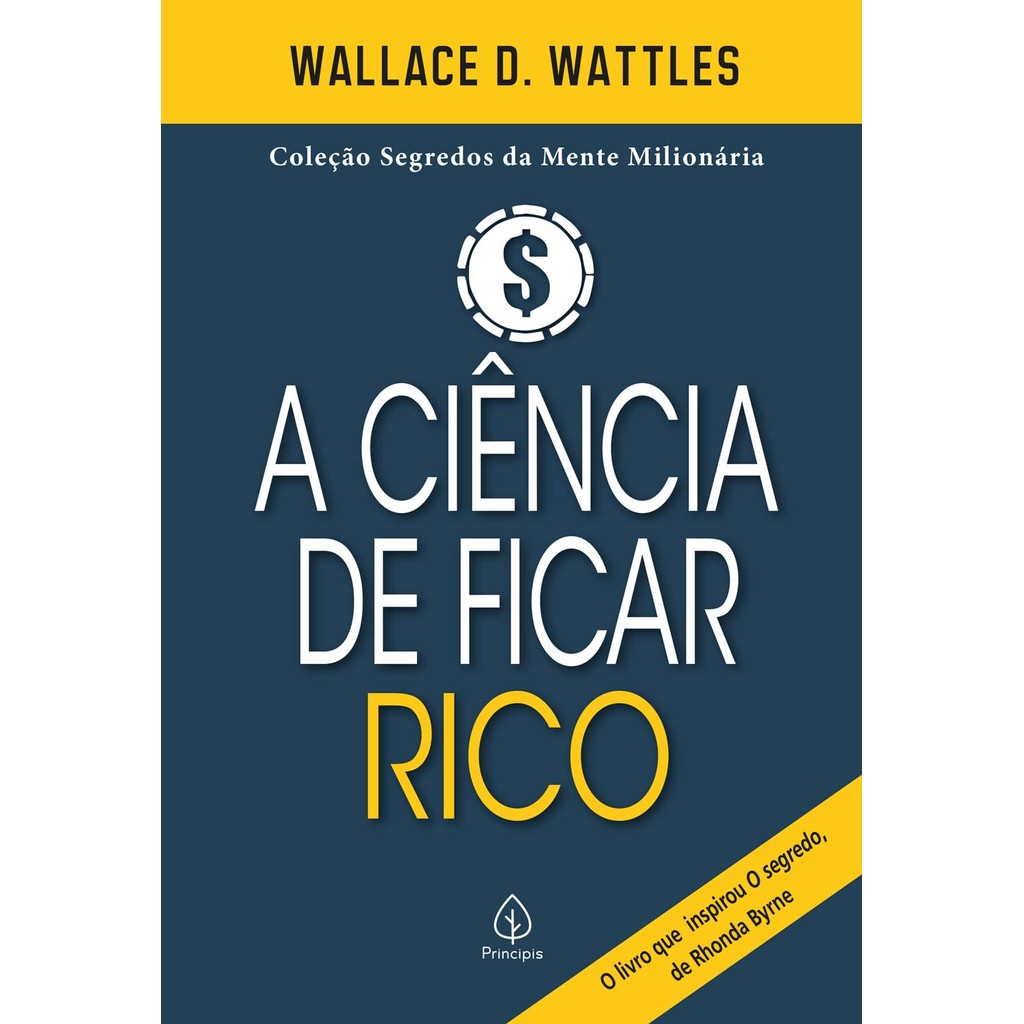 A Ciência de Ficar Rico | Wallace D. Wattles