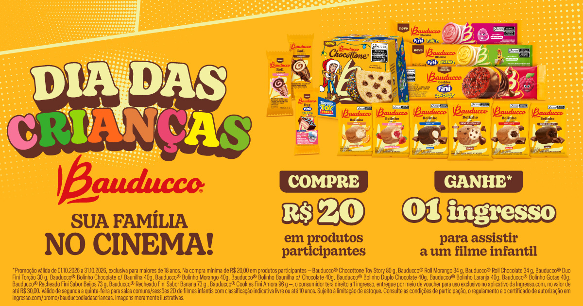 Ganhe Ingresso de Cinema ao Comprar R$20 em Produtos Bauducco - Dia das Crianças